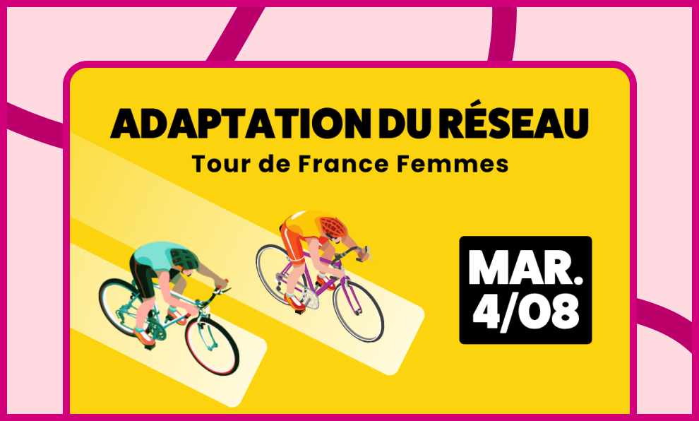 Affiche promotionnelle "Adaptation du réseau Tour de France Femmes"